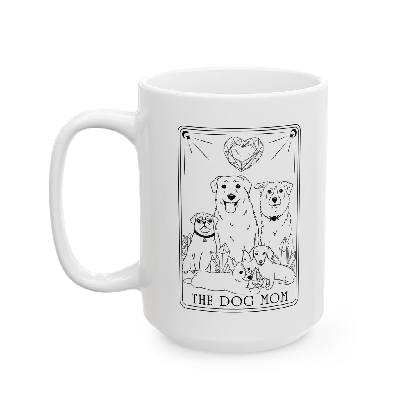 The Dog Mom Tarot Ceramic Mug, (11oz, 15oz)